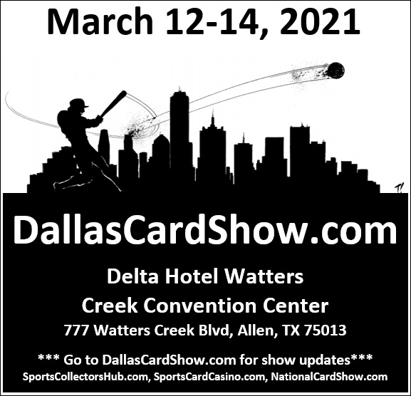 Dallas Card Show | March 12-14, 2021 | Event Flyer | Events