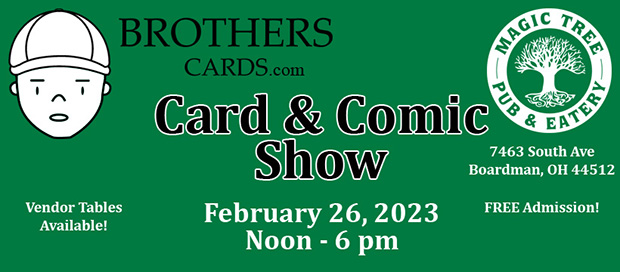 Brothers Cards Card & Comic Show | February 26, 2023 | Event Flyer