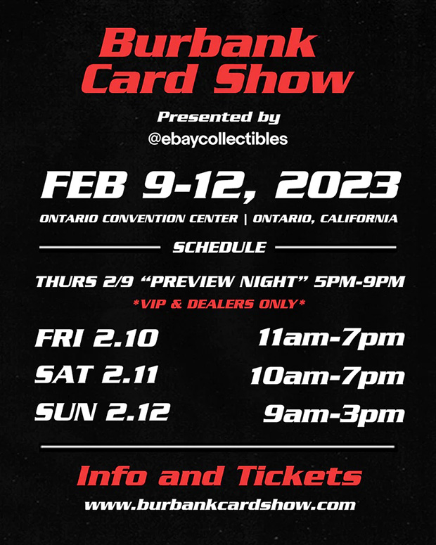 Burbank Card Show | February 9-12, 2023 | Event Flyer