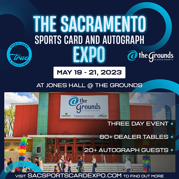 The Sacramento Sports Card and Autograph Expo | May 19-21, 2023 | Event Flyer