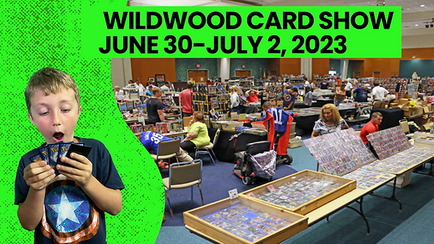 Wildwood Card Show | June 30-July 2, 2023 | Event Flyer