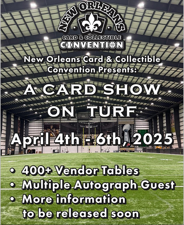 New Orleans Card & Collectible Convention | April 4-6, 2025 | Event Flyer