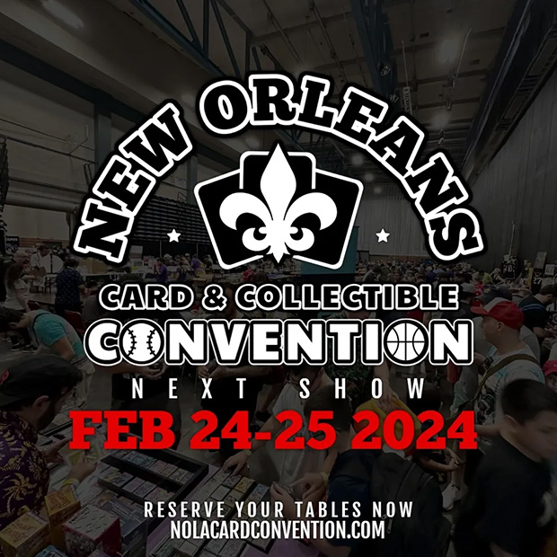 New Orleans Card & Collectible Convention | February 24-25, 2024 | Event Flyer